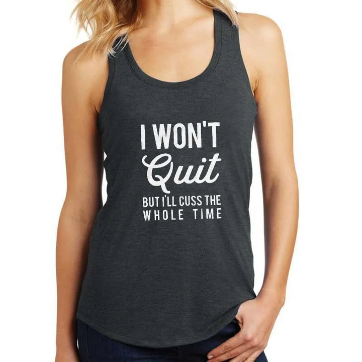 I WON'T QUIT (But I'll Cuss) | Motivational Workout Tank | Premium Cotton Blend
