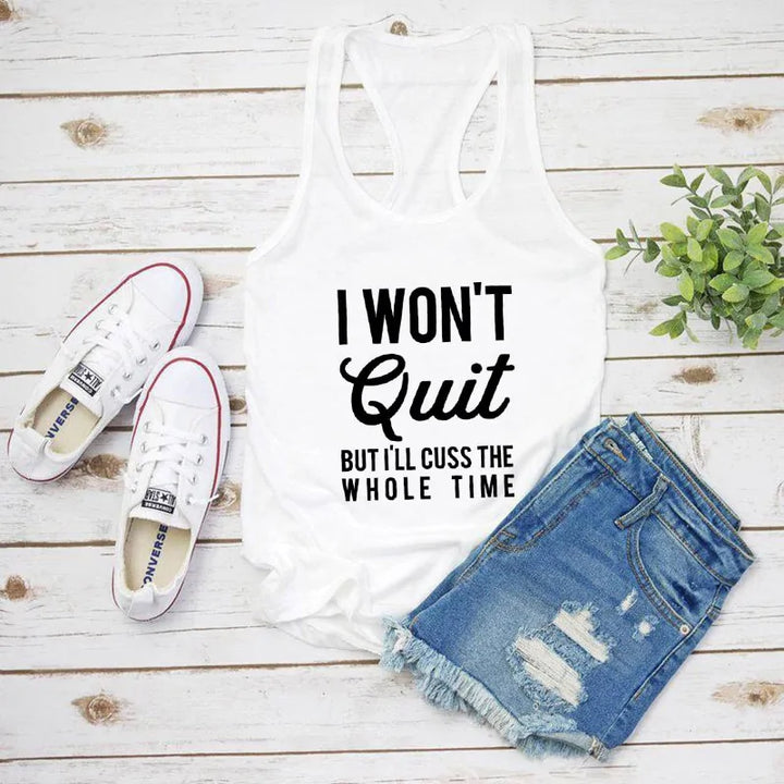 I WON'T QUIT (But I'll Cuss) | Motivational Workout Tank | Premium Cotton Blend